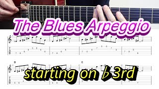 《 Guitar Exercise 188 》 The Blues Arpeggio ❸ Around The Cycle Of Fourths  starting on ♭3rd  【TAB】 [upl. by Jecon376]