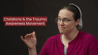 Christians amp the Trauma Awareness Movement — Janelle Glick [upl. by Ardekahs]