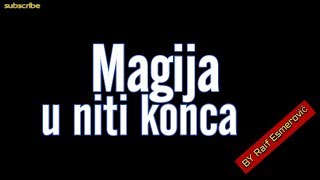 Magija u niti konca [upl. by Onitselec]