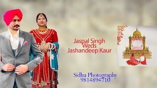 Jaspal Singh Weds Jashandeep Kaur  Sidhu Photography  98148 94710 [upl. by Annoved]