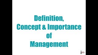 Definition concept amp importance of management [upl. by Novart]