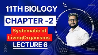 11th Biology  Chapter No 2  Systematics of Living Organisms Lecture 6 [upl. by Soluk]