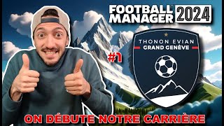 ON DÉBUTE NOTRE CARRIÈRE AU TEGG   Épisode 1  Football Manager 2024 [upl. by Tunnell]