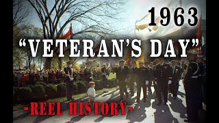 Veterans Day  November 11th 1963  President John F Kennedy REEL History [upl. by Eseuqram]