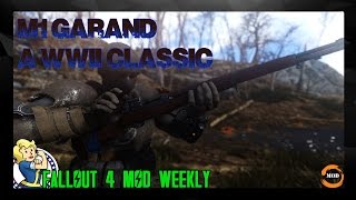 FALLOUT 4 ARMI  WEAPONS MOD M1 Garand  A WWII Classic [upl. by Zoie472]