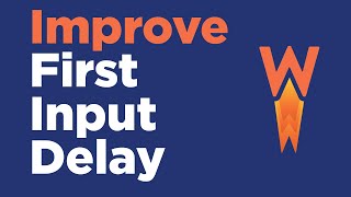 How to Improve First Input Delay on WordPress [upl. by Ainitsirhc]