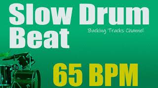 Slow Drum Beat  65 bpm [upl. by Yevrah701]