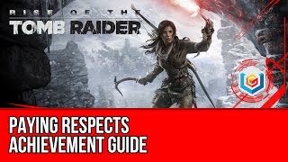 Rise of the Tomb Raider  Paying Respects Achievement Guide [upl. by Annodas]