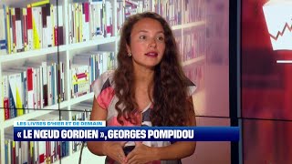 Les livres d’hier et de demain  quotLe nœud gordien” de Georges Pompidou – 2303 [upl. by Abert]