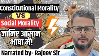 Constitutional morality vs Social morality  Explained by Rajeev Sir upsc currentaffairs [upl. by Leirum]