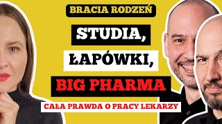 JAK WYGLĄDA PRACA LEKARZA W POLSCE I NA ŚWIECIE  BIG PHARMA ŁAPÓWKI STUDIA  Bracia Rodzeń [upl. by Jarid]