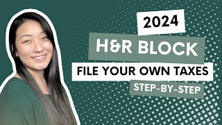 2024 HampR Block Tutorial for Beginners  Complete WalkThrough  How To File Your Own Taxes [upl. by Essilrahc]