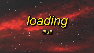 Lil Sil  Loading Lyrics  loading big strap on me [upl. by Enilekaj741]