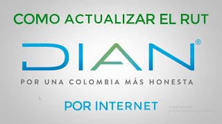 Como Actualizar el Rut de la Dian por Internet [upl. by Sitnalta]