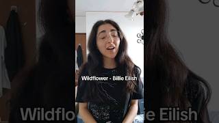 WILDFLOWER  Billie Eilish❤️ cover billieeilish wildflower singing [upl. by Haela]