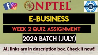 EBusiness Week 2 Quiz Assignment Solution  NPTEL 2024 July Dec  SWAYAM [upl. by Stav]