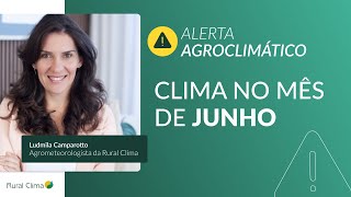 Previsão do tempo saiba como ficará o clima em JUNHO  RURAL CLIMA [upl. by Ellehsat]