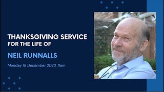 Thanksgiving service for the life of Neil Runnalls  18 December 2023 [upl. by Hadeis]