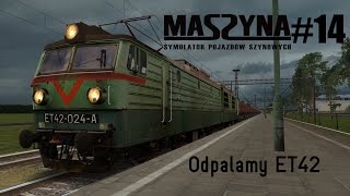 MaSzyna Odpalamy 10  ET42 [upl. by Neila]