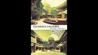 The History of the Glendale Galleria [upl. by Tlaw]