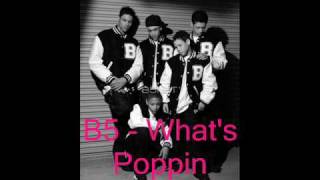 B5  Whats Poppin [upl. by Enrica873]