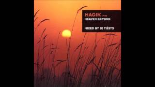 Tiesto  Magik Five  Heaven Beyond  Fire amp Ice  Neverending Melody [upl. by Enillebyam]