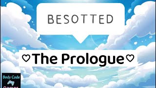 Besotted The Prologue Recap [upl. by Libbna]