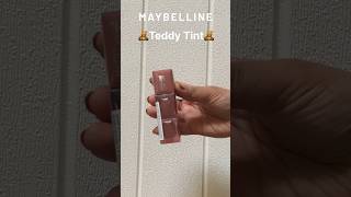 New Maybelline Teddy Tint swatch ashortaday teddytint skinnydip [upl. by Ydisac]