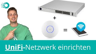 Der einfachste Weg ein UniFiNetzwerk mit Access Point und Switch einzurichten [upl. by Laro]