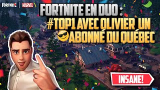 FORTNITE EN DUO TOP1 AVEC OLIVIER UN ABONNÉ DU QUÉBEC [upl. by Rhine295]