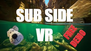 SUBSIDE IS BEAUTIFULLY AWESOME  FREE VR DEMO [upl. by Yedok]