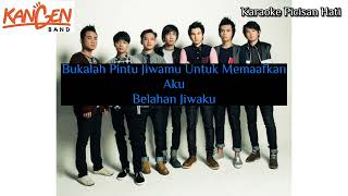 Karaoke Original Kangen Band  Picisan Hati [upl. by Aelgna]