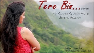 Tere Bin Cover by Vian Fernandes ft Sanish Nair amp Ravi Kiran [upl. by Llerahs117]