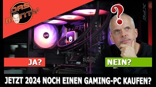 Soll man jetzt 2024 noch einen GamingPC kaufen Ja oder nein  DasMonty [upl. by Ymmak509]