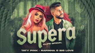 Taty Pink amp Rafinha o Big Love Supera Clip Oficial [upl. by Yenial782]