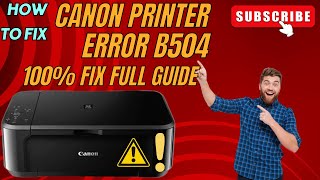 How To Resolve Canon Printer Error B504  Canon Error Code B504 [upl. by Sucramraj]