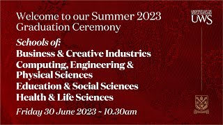 UWS Graduation Ceremony Summer 23  Schools of BCI CEPS ESS HLS  30 June 2023 at 1030am [upl. by Citron]