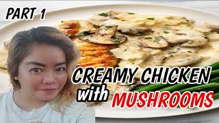 Creamy Chicken with Mushrooms  Tagalog Tutorials  Part 1 [upl. by Aldric]