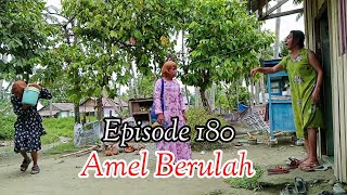 EPISODE 180AMEL BERULAHWAHANA OFFICIAL [upl. by Aryahay829]