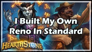 I Built My Own Reno In Standard  Hearthstone [upl. by Miyasawa]