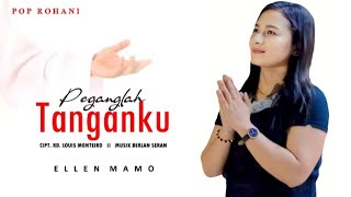 PEGANGLAH TANGANKU  ELLEN MAMO  CiptRDLOUIS MONTEIRO [upl. by Ydeh]