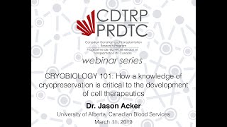 CDTRP Webinar  Jason Acker  Cryobiology 101 [upl. by Starbuck235]