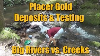 Placer Gold Testing  Big Waters vs Small Creeks [upl. by Yelssew]