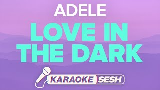 Adele  Love In The Dark Karaoke [upl. by Zuliram]