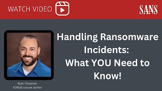 Handling Ransomware Incidents What YOU Need to Know [upl. by Vachel15]