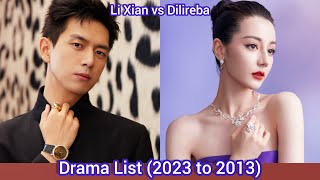 Li Xian vs Dilireba  Drama List 2023 to 2013 [upl. by Ramyar]