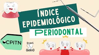 ÍNDICE EPIDEMIOLÓGICO PERIODONTAL  CPITN [upl. by Philippine]