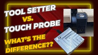 Tool Setter vs Touch Probe  Whats The Difference  Onefinity Elite CNC  Masso  BitSetter [upl. by Atinoj]