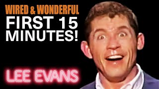 The FIRST 15 MINUTES of Wired and Wonderful  Lee Evans [upl. by Ozmo]