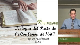 Teología del Pacto de 1689 Parte 1 Pascal Denault [upl. by Licna]